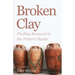 Broken Clay: Finding Renewal in the Potter's Hands