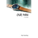 Our Man: a novella