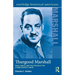 Thurgood Marshall: Race, Rights, and the Struggle for a More Perfect Union