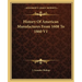 History Of American Manufactures From 1608 To 1860 V1
