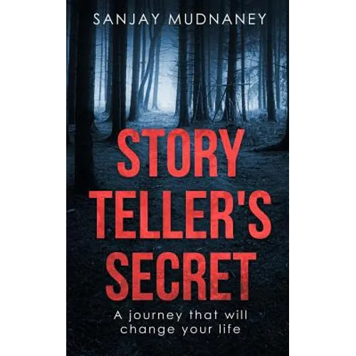 Story Teller's Secret: A journey that will change your life