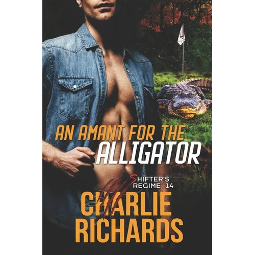 An Amant for the Alligator