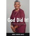 God Did It!: For We Walk By Faith, Not By Sight