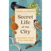 Secret Life of the City: How Nature Thrives in the Urban Wild