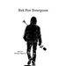 Not For Everyone