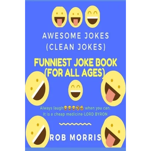 Funniest Joke Book (for All Ages): Awesome Jokes, Clean Joke, Dad Joke