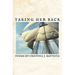 Taking Her Back