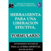 Herramienta Para Una Liberacion Efectiva. Formulario: Armas Poderosas de Guerra Espiritual