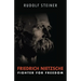 Friedrich Nietzsche: Fighter for Freedom