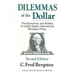 Dilemmas of the Dollar: Economics and Politics of United States International Monetary Policy