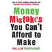 Money Mistakes You Can't Afford to Make