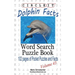 Circle It, Dolphin Facts, Word Search, Puzzle Book