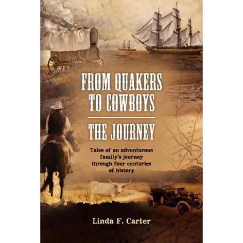 From Quakers to Cowboys-The Journey