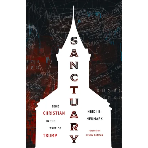 Sanctuary: Being Christian in the Wake of Trump