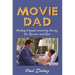 Movie Dad: Finding Myself and My Family, on Screen and Off