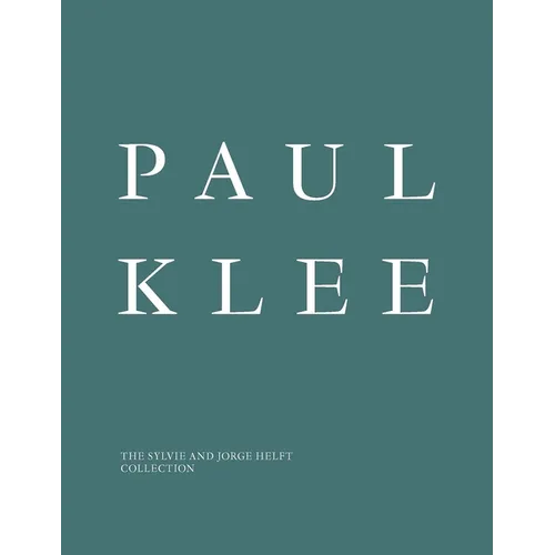 Paul Klee: The Sylvie and Jorge Helft Collection