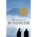 The Story of Buddhism: A Concise Guide to Its History & Teachings