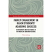 Family Engagement in Black Students' Academic Success: Achievement and Resistance in an American Suburban School