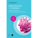 Menopausia Y Cerebro / Menopause and the Brain: Nuevas Aportaciones de la Neurociencia Y La Medicina / New Contributions from Neuroscience and Medicin