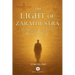 The Light of Zarathustra - The Spiritual Legacy of Zoroastrianism