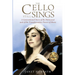 The Cello Still Sings: A Generational Story of the Holocaust and of the Transformative Power of Music