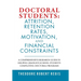 Doctoral Students: Attrition, Retention Rates, Motivation, and Financial Constraints: A Comprehensive Research Guide in Helping Graduate
