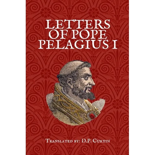 Letters of Pope Pelagius I