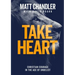 Take Heart: Christian Courage in the Age of Unbelief