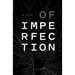Of Imperfection