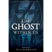 The Ghost Within Us: Unabridged