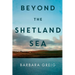 Beyond The Shetland Sea