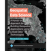 Geospatial Data Science: A Hands-On Approach for Building Geospatial Applications Using Linked Data Technologies