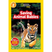 Saving Animal Babies (National Geographic Kids Readers, Level 2)