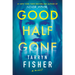 Good Half Gone: A Thriller