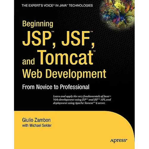 Beginning Jsp, Jsf and Tomcat Web Development: From Novice to Professional