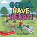 Gotta Have Heart!