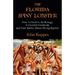 The Florida Spiny Lobster: How to Catch It, Its Biology, a Crawfish Cookbook, and First Aid for Minor Diving Injuries
