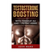 Testosterone: Testosterone Boosting With Tongkat Ali and 7 Potent Herbs