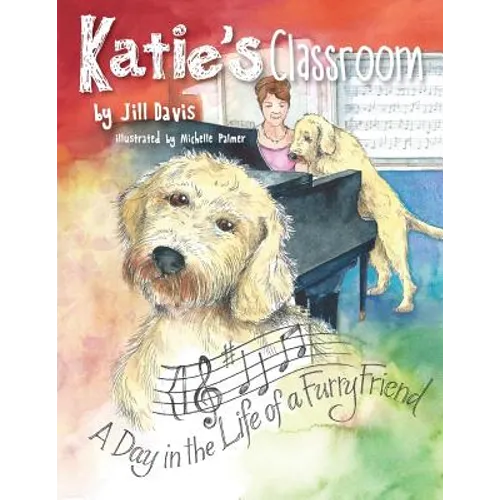 Katie's Classroom: A Day in the Life of a Furry Friend