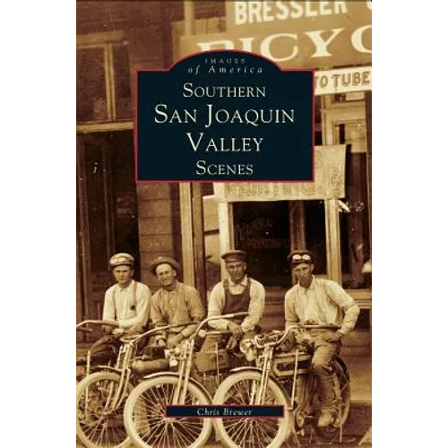 Southern San Joaquin Valley Scenes