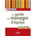 Le guide du manager d'équipe