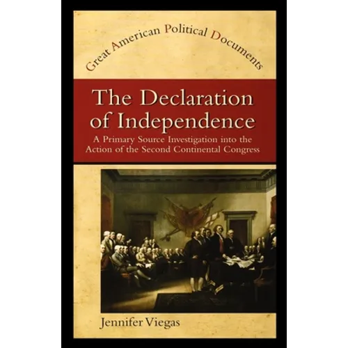 The Declaration of Independence: A Primary Source Investigation Into the Action of the Second Continental Congress
