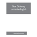 New dictionary Armenian-English