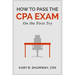 How to Pass the CPA EXam: On the First Try