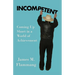 Incompetent: Coming Up Short in a World of Achievement