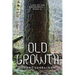 Old Growth: Land of the Evergreens --- Book Iii