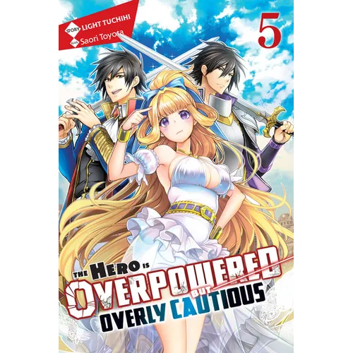 The Hero Is Overpowered But Overly Cautious, Vol. 5 (Light Novel): Volume 5