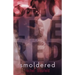 Smoldered