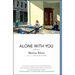 Alone With You