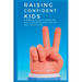 Raising Confident Kids: A Mindful Guide to Modeling Self-Confidence and Positive Self-Talk in kids